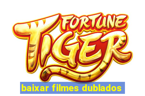 baixar filmes dublados